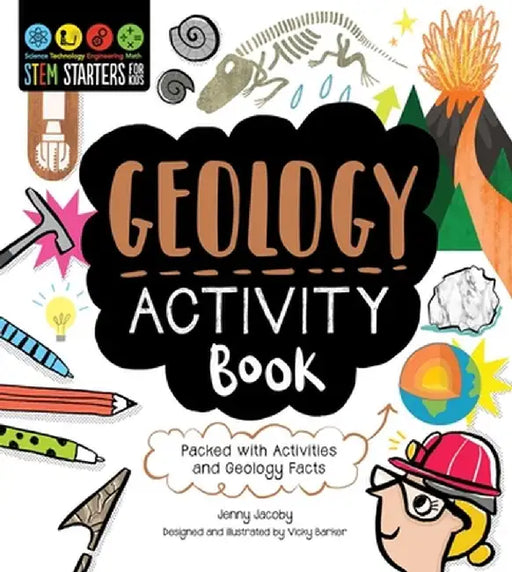 Stem Starters for Kids Geology Activity Book: Packed with Activities and Geology Facts