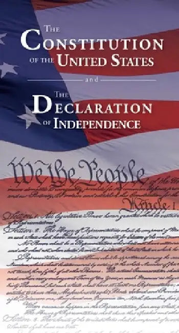 The Constitution of the United States and the Declaration of Independence by Delegates of