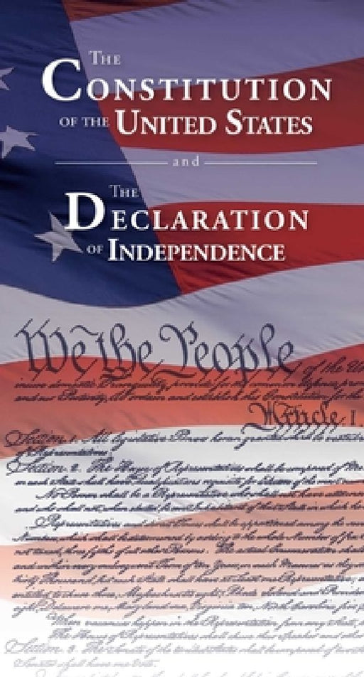 The Constitution of the United States and the Declaration of Independence by Delegates of