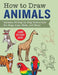 How to Draw 60 Animals: Learn in 5 Easy Steps--Includes Dogs, Cats, Birds, Lions, Tigers, Bears, and Many More! by Racehorse for Young Readers