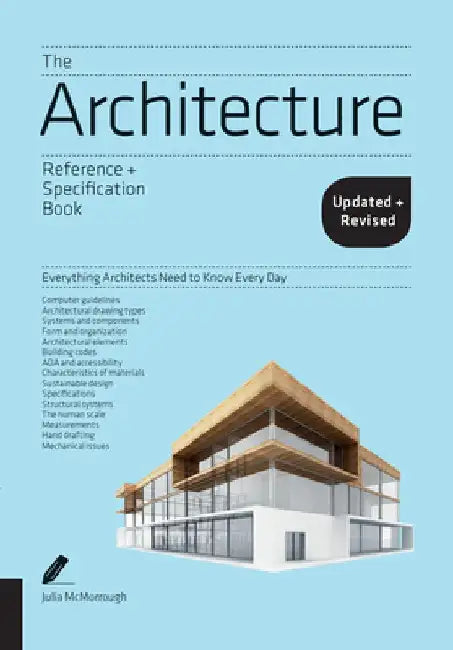The Architecture Reference & Specification Book Updated & Revised: Everything Architects Need to Know Every Day by Julia McMorrough