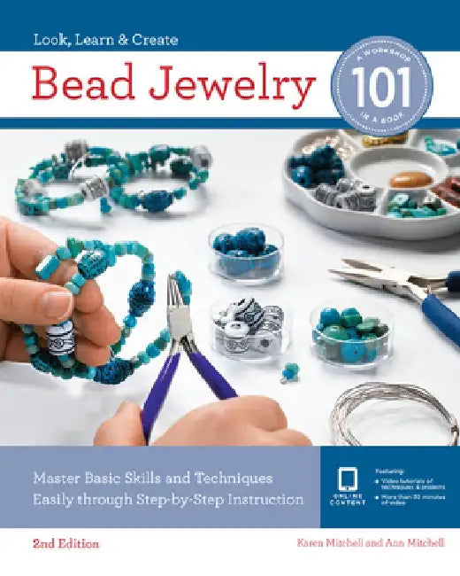 Bead Jewelry 101: Master Basic Skills and Techniques Easily Through Step-By-Step Instruction by Karen Mitchell