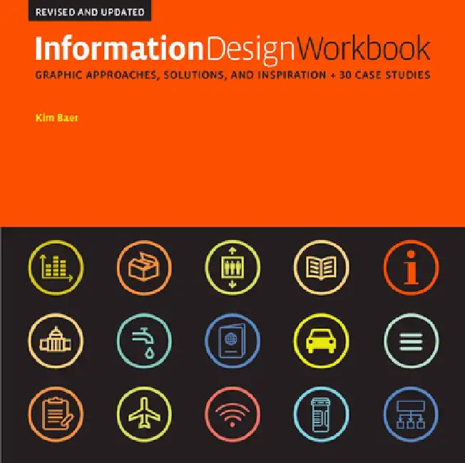 Information Design Workbook, Revised and Updated: Graphic Approaches, Solutions, and Inspiration by Kim Baer