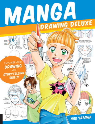 Manga Drawing Deluxe: Empower Your Drawing Skills by Yazawa Nao