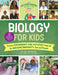 The Kitchen Pantry Scientist: Biology for Kids: Homemade Science Experiments and Activities Inspired by Awesome Biologists, Past and Present by Liz Lee Heinecke