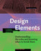 Design Elements, 3rd Edition: Understanding the Rules and Knowing When to Break Them - Revised and Updated by Timothy Samara