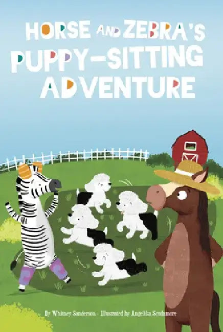 Horse and Zebra's Puppy-Sitting Adventure by Whitney Sanderson