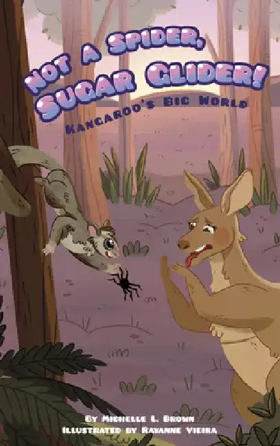 Not a Spider, Sugar Glider! by Michelle L. Brown