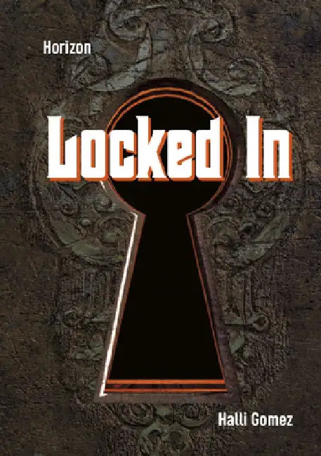 Locked in by Halli Gomez