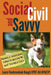 Social, Civil, and Savvy: Training & Socializing Puppies to Become the Best Possible Dogs by Laura Vanarendonk Baugh