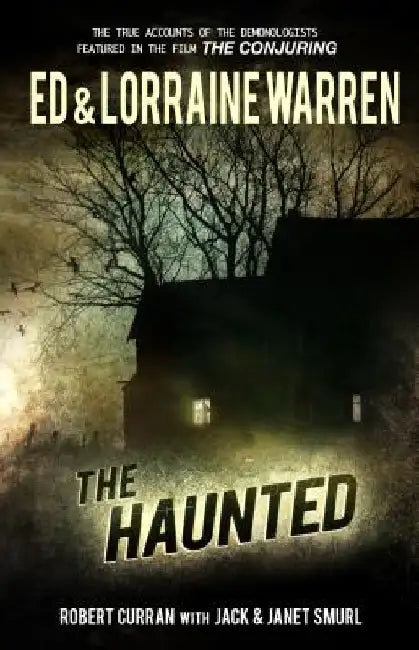 The Haunted: One Family's Nightmare by Ed Warren