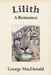 Lilith: A Romance by George MacDonald