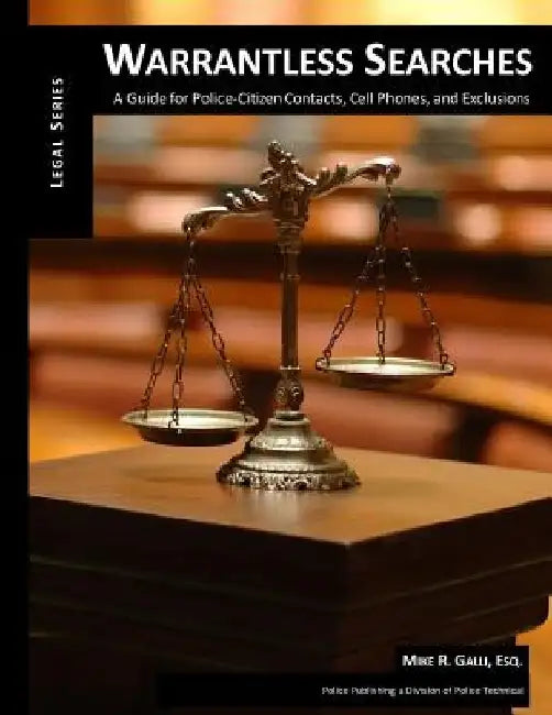 Warrantless Searches by Mike R. Galli Esq