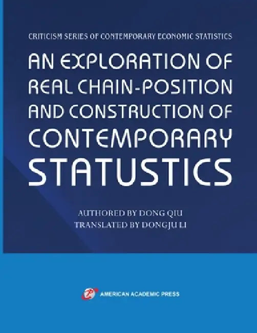 An Exploration of Real Chain-Position and Construction of Contemporary Statustics by Dong Qiu, Dongju Li