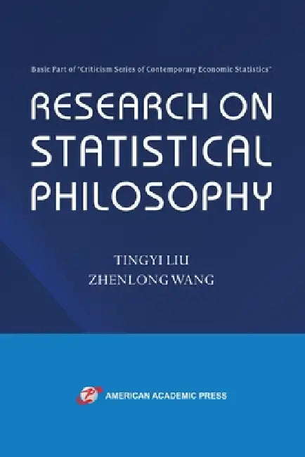 Research on Statistical Philosophy by Zhenlong Wang, Tingyi Liu