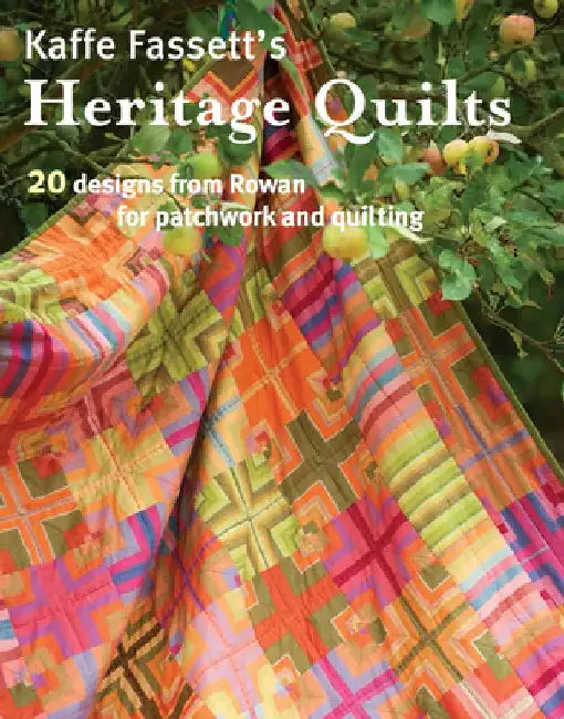Kaffe Fassett's Heritage Quilts by Kaffe Fassett