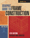 Graphic Guide to Frame Construction: Fourth Edition, Revised and Updated by Rob Thallon