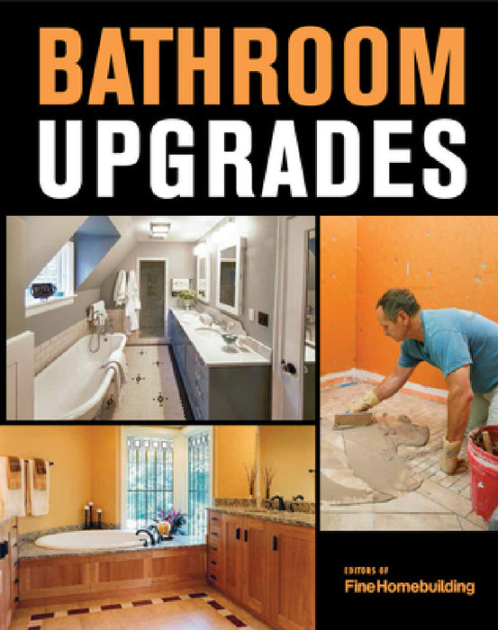 Bathroom Upgrades by Fine Homebuilding