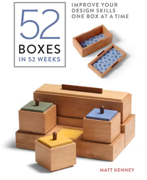 52 Boxes in 52 Weeks: Improve Your Design Skills One Box at a Time by Matt Kenney