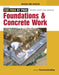 Foundations & Concrete Work by Editors of Fine Homebuilding