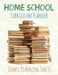 Home School Curriculum Planner: Simple Planning Sheets by Speedy Publishing LLC