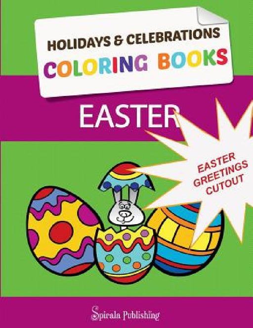 Easter Coloring Book Greetings: Color and Cut Out Your Special Easter Greetings: Coloring Pages and Cut Outs for Kids by &. Celebrations Coloring Holidays