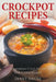 Crockpot Recipes: Scrumptious Crock Pot and Slow Cooker Recipes by Janet Daley
