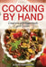 Cooking by Hand: Creations with Superfoods and Quinoa by Susan Anderson