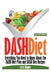 Dash Diet [Second Edition]: Everything You Need to Know about the Dash Diet Plan and Dash Diet Recipes by Carla Hopper