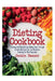 Dieting Cookbook: Dieting and Weight Loss Made Easy Through Simple Recipes for the Beginner Looking for Diet Success by Jackie Danner