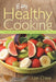 Easy Healthy Cooking: Healthy Recipes from the Paleolithic Diet and Superfoods by Lori Chase