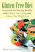Gluten Free Diet: Essentials for Staying Healthy with Gluten Free Living and Gluten Free Weight Loss by Williams Abbey Dawn