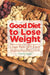 Good Diet to Lose Weight: Lose Weight Fast with Healthy Quinoa and Without Gluten by Felecia Sours