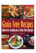 Grain Free Recipes: Grain Free Cooking for a Grain Free Lifestyle by Laura West