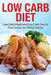 Low Carb Diet: Low Carb Meals and Low Carb Snacks That Satisfy the Whole Family by Linda Stephan