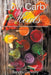Low Carb Meals: How to Make Vitamin Rich Smoothies and Superfood Recipes by Sandra Connolly