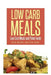 Low Carb Meals: Low Carb Meals and Paleo Foods by Julia Barnes, Scott Tina
