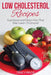 Low Cholesterol Recipes: Superfoods and Gluten Free That May Lower Cholesterol by Tracy Prior