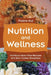 Nutrition and Wellness: Nutritious Grain Free Recipes and Slow Cooker Goodness by Florine Huf, Lipscomb Valentina