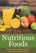 Nutritious Foods: Nutritious Grain Free Recipes and Delicious Smoothies by Margaret Wilkey