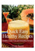 Quick Easy Healthy Recipes: Healthy Grain Free and Smoothie Recipes by Louise Barnes