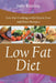 Low Fat Diet: Low Fat Cooking with Gluten Free and Paleo Recipes by Judy Keating