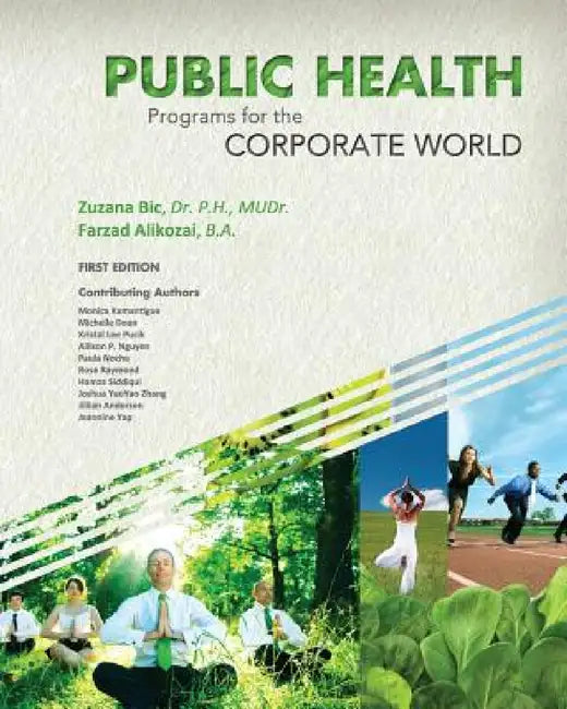 Public Health Programs for the Corporate World by Zuzana Bic, Farzad Alikozai