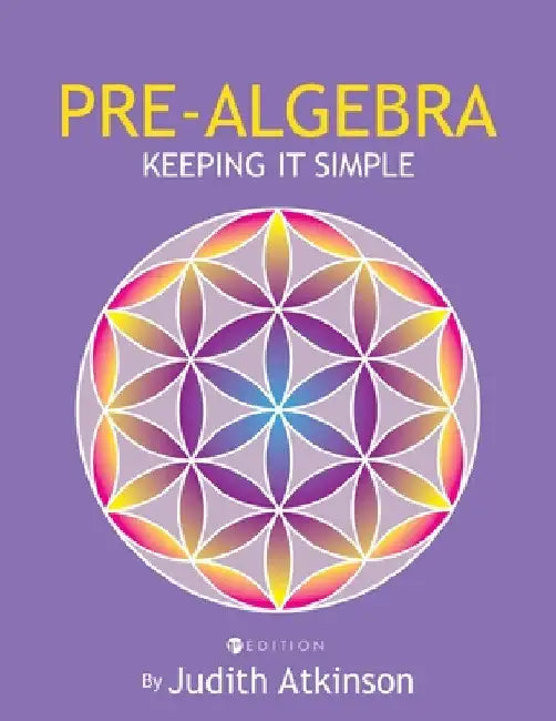 Pre-Algebra: Keeping It Simple by Judy Atkinson