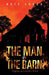 The Man in the Barn: Digging Up Lincoln's Killer by Nate Chura