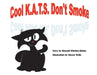 Cool Kats Don't Smoke by Hannah Whatley-Blaine