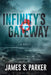 Infinity's Gateway by James S. Parker