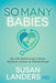 So Many Babies: My Life Balancing a Busy Medical Career & Motherhood by Susan Landers
