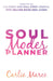 Soul Modes Planner by Carlie Maree