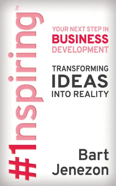 1nspiring(tm): Your Next Step in Business Development by By Bart Jenezon